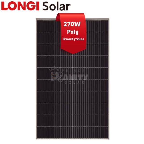 Most Affordable 270W Poly Longi Solar Panels in Nigeria at Prince Sanity Solar - Nationwide Delivery