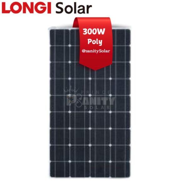 Most Affordable 300W Poly Longi Solar Panels in Nigeria at Prince Sanity Solar - Nationwide Delivery